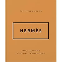 Little Book of Hermes: The story of the iconic fashion house: 14