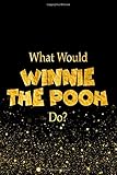 What Would Winnie the Pooh Do?: Winnie the Pooh Designer Notebook