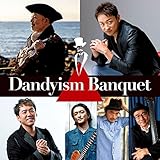 【Amazon.co.jp限定】Dandyism Banquet(CD)(外付け特典:メガジャケ)