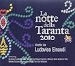 Lat Notte Della Taranta 2010