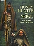 Honey Hunters of Nepal Honey Hunters of Nepal