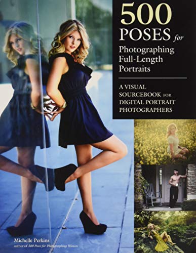 500 Poses for Photographing Full-Length Portraits: A Visual Sourcebook for Digital Portrait Photographersの表紙
