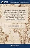 The Speech of the Right Honourable John Hely Hutchinson, ... Made in the House of Commons, on the 26th Day of June, 1793, on the Resolution Proposed by Mr. Forbes, Respecting the Regulation of the Treasury Board