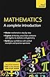 Mathematics: A Complete Introduction: Teach Yourself