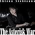 The Asterisk War