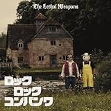 ロック ロック コンバンワ (完全生産限定盤) (CD+BD) - ザ・リーサルウェポンズ