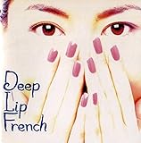 Deep Lip French