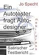 Ein Autotester fragt Autodesigner: Autodesign-Finessen am Beispiel VW Passat erklärt, 2. Auflage, Satirischer Testbericht (Humor & Nonsens) (German Edition)