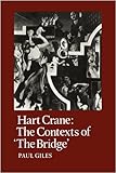 Hart Crane: The Contexts of by miol mor