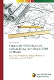 Estudo de viabilidade de aplicação da tecnologia BRBF no Brasil: Buckling Restrained Braced Frame: é viável para uso no Brasil?