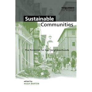 Sustainable Communities: The Potential for Eco-Neighbourhoods