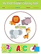 My First Toddler Coloring Book: Enjoy & Fun with Numbers, Letters, Shapes, Colors, and Animals!
