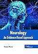 Neurology: An Evidence-based Approach