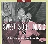 Sweet Soul Music: 30 Scorching Classics 1965