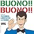 BUONO!! BUONO!!