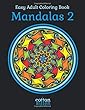 Easy Adult Coloring Book - Mandalas 2: 49 of the most beautiful mandala designs for a relaxed and joyful coloring time