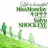 Life is beautiful feat. �L���T�N from MONGOL800, Salyu, SHOCK EYE from �Ó�T�� Miss Monday