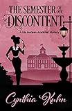 The Semester of Our Discontent (A Lila Maclean Academic Mystery Book 1) (English Edition)