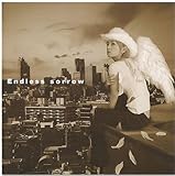 Endless sorrow