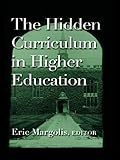 The Hidden Curriculum in Higher Education