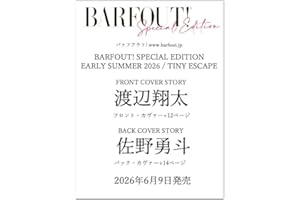 BARFOUT! SPECIAL EDITION EARLY SUMMER 2026 / TINY ESCAPE 渡辺翔太