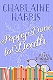 Poppy Done to Death (Aurora Teagarden Book 8) (English Edition)