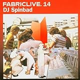 Fabric Live 14 by DJ SPINBAD (2004-05-03)