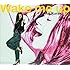 Wake me up（初回限定盤）