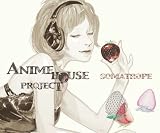 ANIME HOUSE PROJECT �`������� selection vol.1�`