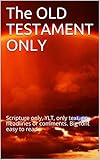 The OLD TESTAMENT ONLY: Scripture only, YLT, only text, no headlines or comments. Big font easy to read (English Edition)