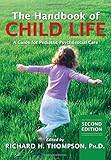 The Handbook of Child Life: A Guide for Pediatric Psychosocial Care