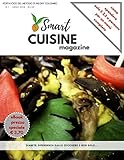 Smart Cuisine magazine: Diabete, dipendenza dallo zucchero e come spendere solo € 3,5 a persona per un menù sano! (Italian Edition)