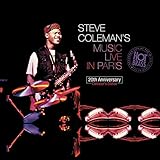Steve Coleman's Music Live In Paris : 20th Anniversary Collector's Edition