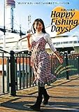 永浜いりあのHappy Fishing Days!―“釣りドル”永浜いりあのフォト&書き下ろしエッセイ集