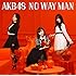 AKB48「NO WAY MAN(Type D通常盤 / Amazon.co.jp限定)」