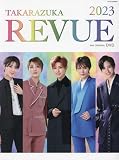 TAKARAZUKA REVUE 2023: 宝塚M (タカラヅカMOOK)