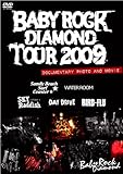 Baby Rock Diamond TOUR 2009 �`DOCUMENTARY PHOTO & MOVIE�`