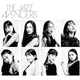 THE JAZZ AVENGERS