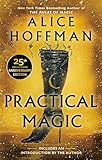 Practical Magic: 25th Anniversary Edition (The Practical Magic Series)