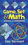 Game, Set and Math: Enigmas and Conundrums (Dover Books on Mathematics)