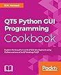 QT5 Python GUI Programming Cookbook: Explore the beautiful world of GUI development using Python and one of its QT bindings PyQT