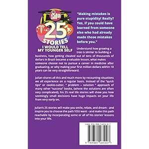 25 Stories I Would Tell My Younger Self: An Inspirational and Motivational Blueprint on How to Take Smart Shortcuts in Life to Achieve Fast and Ground