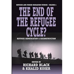 The End of the Refugee Cycle?: Refugee Repatriation and Reconstruction (Forced Migration)