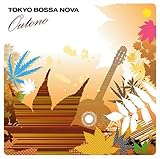 Tokyo Bossa Nova�`Outono�`