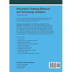 Information Seeking Behavior and Technology Adoption: Theories and Trends