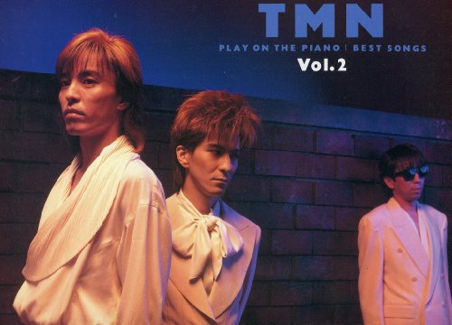 TMN ベスト・ソングス VOL.2 (プレイ・オン・ザ・ピアノ) TMN ベスト・ソングス VOL.2 (プレイ・オン・ザ・ピアノ)