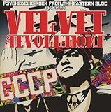 Velvet Revolutions - Psychedelic Rock from the Eastern Bloc 1969-1973