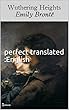 Wuthering Heights ( annotated and perfect translated :English) (English Edition)