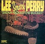 リー“スクラッチ”ペリー/サタン・キックド・ザ・バケット