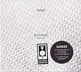 Casker - Ground Part 1